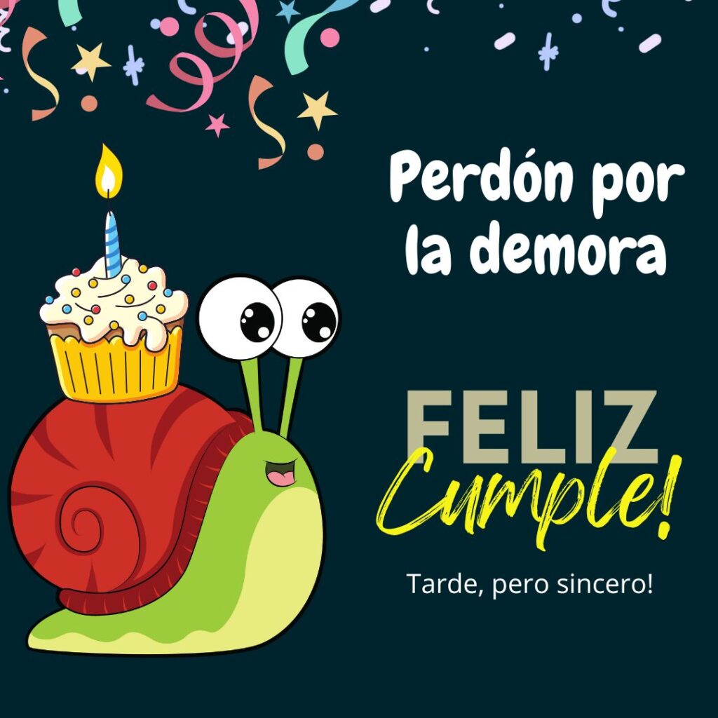 Frase corta de feliz cumpleaños atrasado