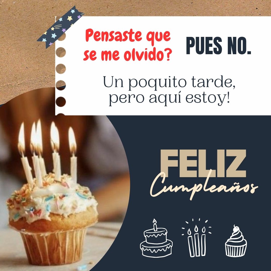 Imagen con frase para desear feliz cumpleaños atrasado