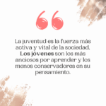 Frase sabia sobre la juventud con autor