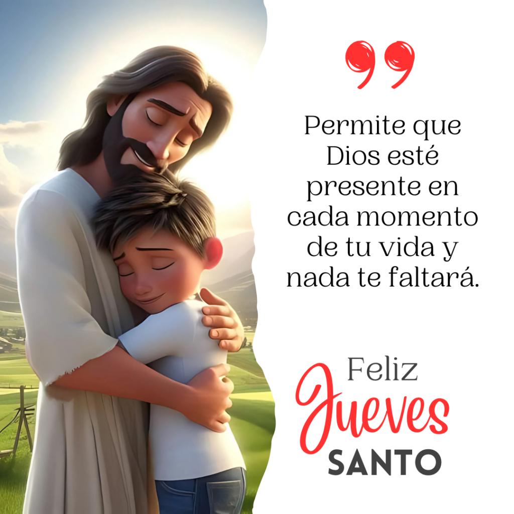 hermoso mensaje de jueves santo que invita a estar cerca de Dios por medio de la oración.