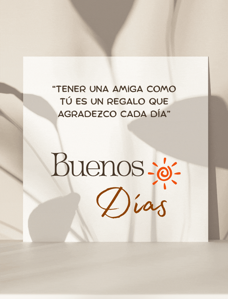 Imagen con frase de amistad para comenzar el día con alegría.